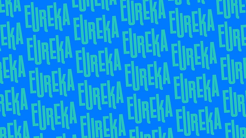 A blue and turquoise graphic with the words EUREKA overlaid in a repeating pattern
